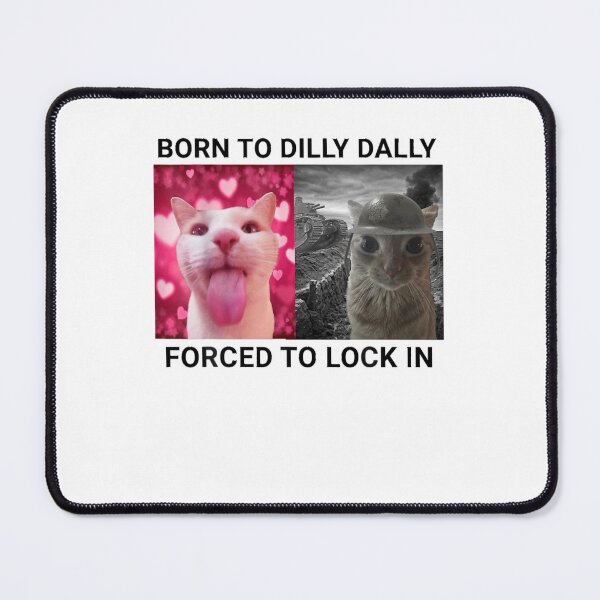 Item preview, Born To Dilly Dally Forced To Lock In  designed and sold by bewleysweeper.