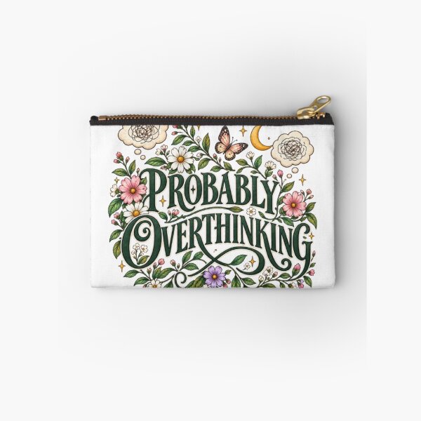Item preview, Probably Overthinking Floral Botanical Funny Quote designed and sold by TibbuTees.