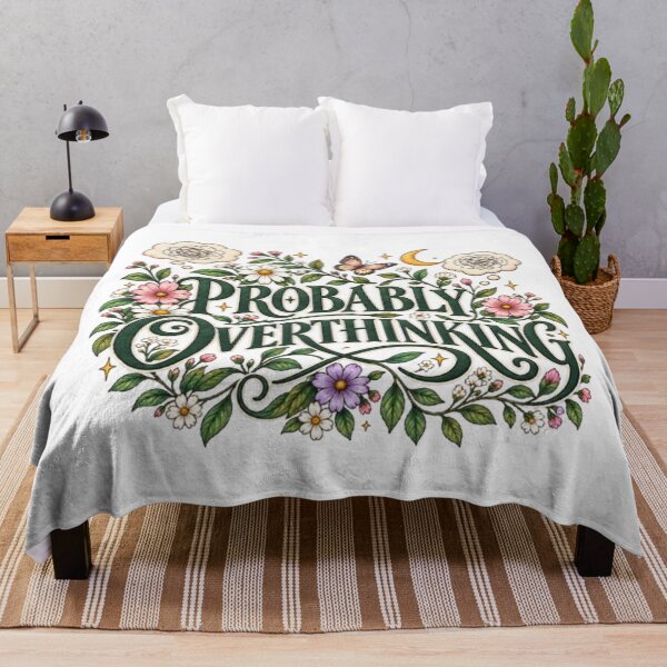 Item preview, Probably Overthinking Floral Botanical Funny Quote designed and sold by TibbuTees.