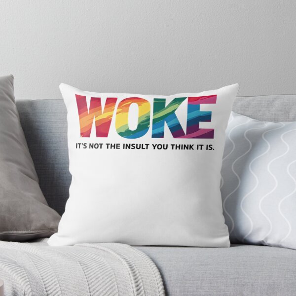 Item preview, Woke, it's not the insult you think it is  designed and sold by bewleysweeper.