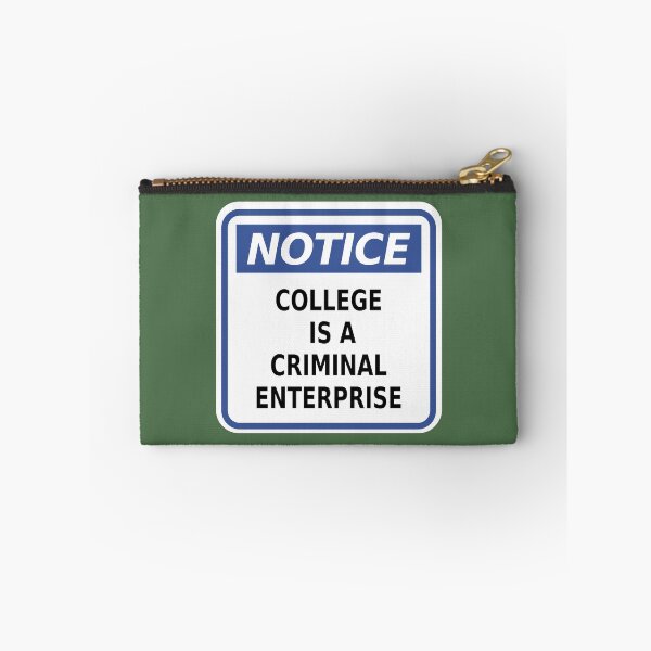 Item preview, Notice - College Is a Criminal Enterprise designed and sold by Karate Octopus.