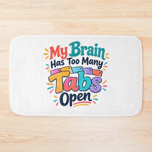 Item preview, My brain has too many tabs open designed and sold by nimmitrends.