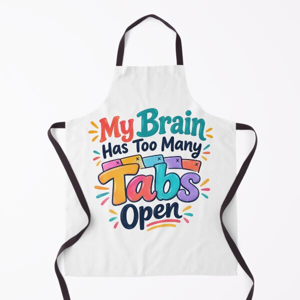 Item preview, My brain has too many tabs open designed and sold by nimmitrends.