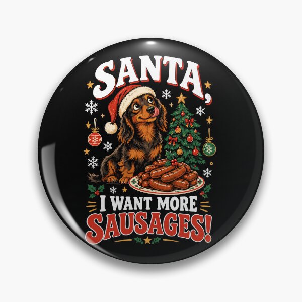 Item preview, I Want More Sausages Dachshund Christmas Funny Dog Lover Gift designed and sold by mraihan.