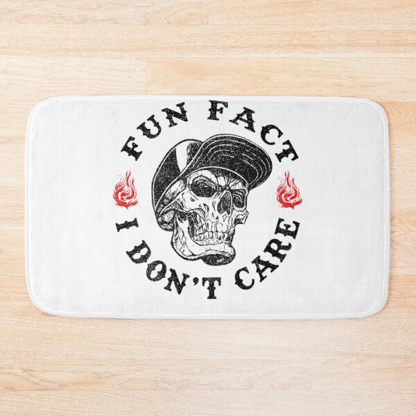 Item preview, Fun Fact I Don't Care Funny Skeleton Sarcastic   designed and sold by bewleysweeper.