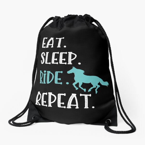 Eat Sleep Ride Horses Repeat In Aqua Drawstring Bag