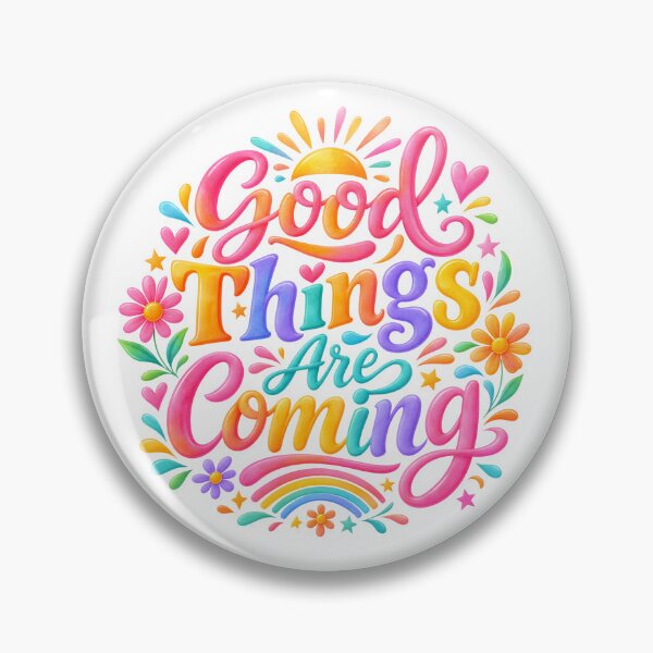 Item preview, Good things are coming designed and sold by nimmitrends.