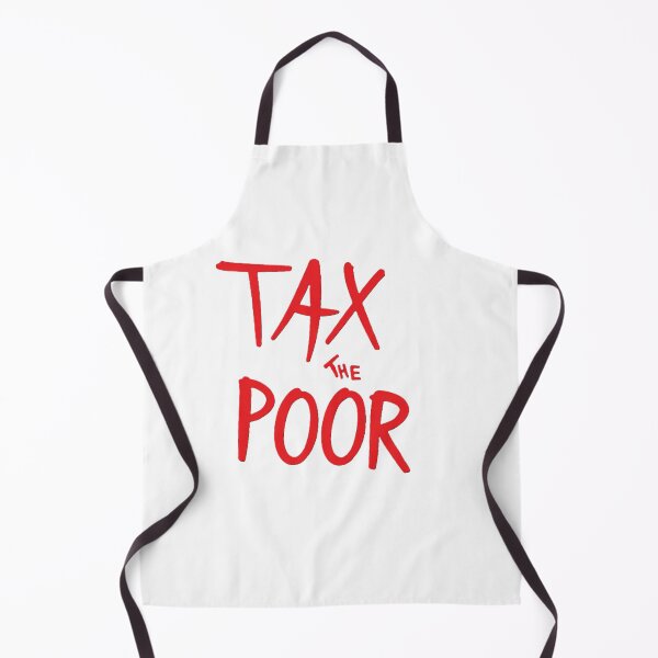 Item preview, Tax the Poor designed and sold by KillTheInternet.
