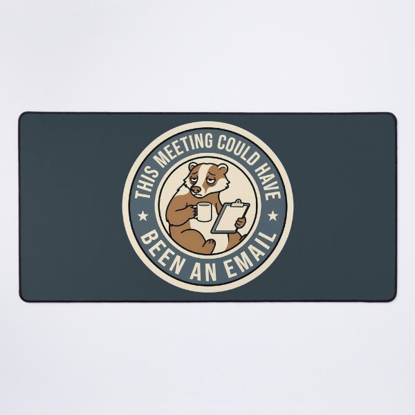 Item preview, Meeting Could Have Been An Email Badger Badge designed and sold by DripCultureLab.