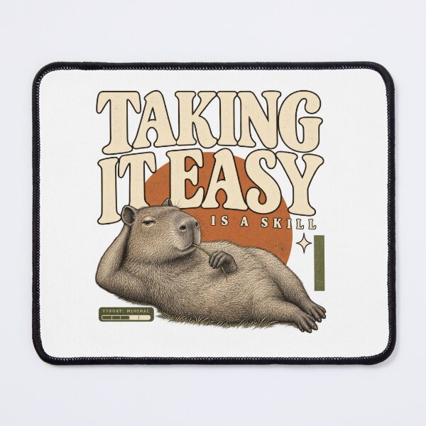 Item preview, Taking It Easy Is a Skill Funny Capybara Relaxation Design designed and sold by Trendy-Artistry.