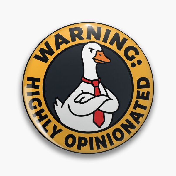 Item preview, Warning Highly Opinionated Sarcastic Goose Shield Badge designed and sold by DripCultureLab.