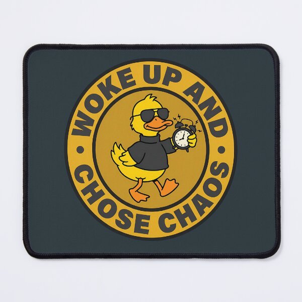Item preview, Woke Up And Chose Chaos Duck Badge designed and sold by DripCultureLab.