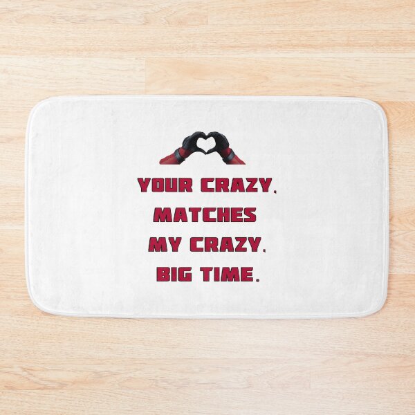 Item preview, Your Crazy Matches My Crazy Big Time Funny Relationship Quote Design designed and sold by angeldustartist.