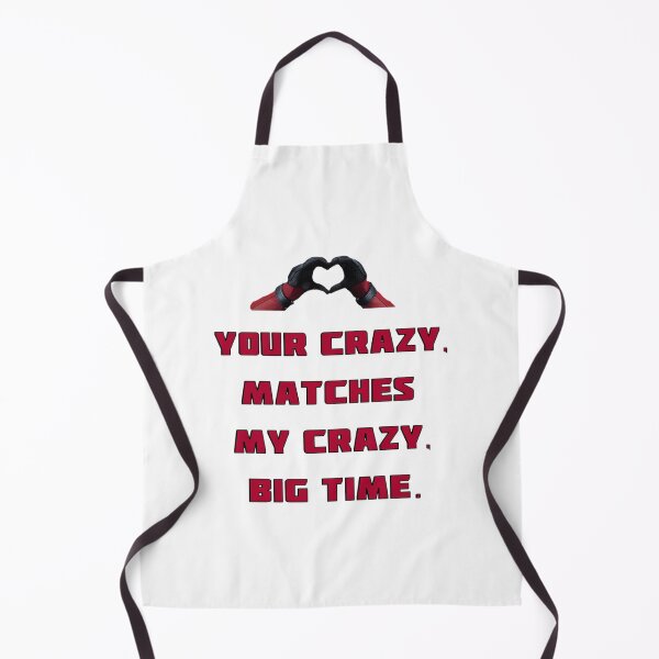 Item preview, Your Crazy Matches My Crazy Big Time Funny Relationship Quote Design designed and sold by angeldustartist.