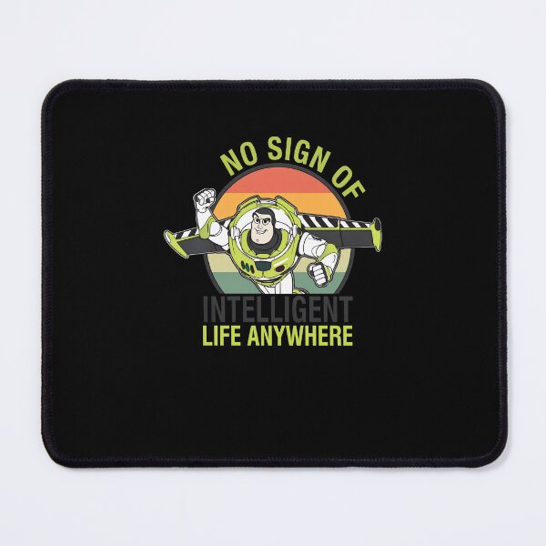 Item preview, Lightyear No Sign of Intelligent Life designed and sold by TwolipfweddyTM.