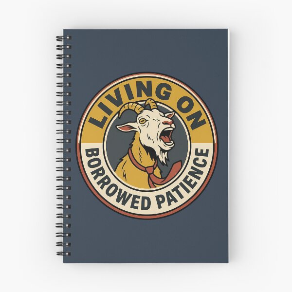 Item preview, Living On Borrowed Patience Sarcastic Goat Badge designed and sold by DripCultureLab.