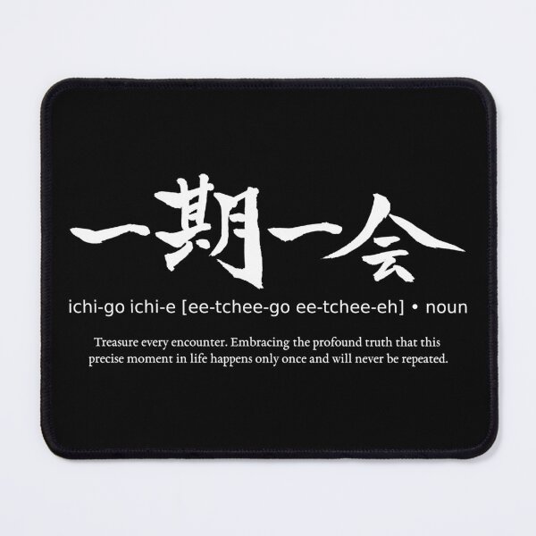 Item preview, Ichigo Ichie Treasure Every Meeting Japanese Definition Calligraphy Kanji (for black) designed and sold by TarunekoT.