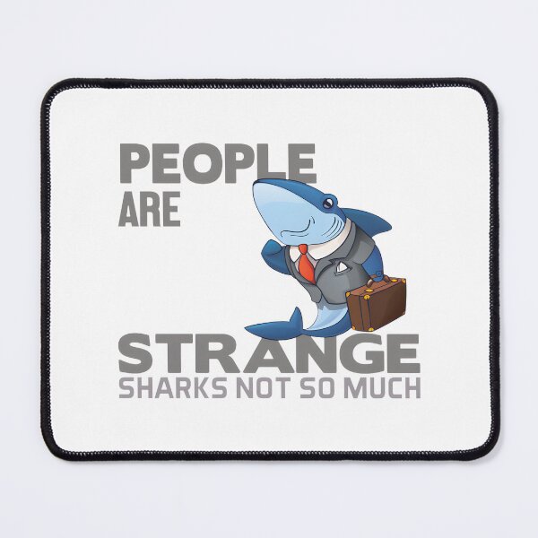 Item preview, People Are Strange, Sharks Not So Much - Unique Ocean and Human Contrast Design designed and sold by SimoStore.