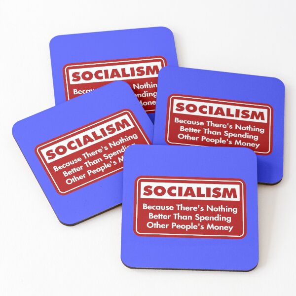 Item preview, Socialism: Because There’s Nothing Better Than Spending Other People’s Money designed and sold by Karate Octopus.