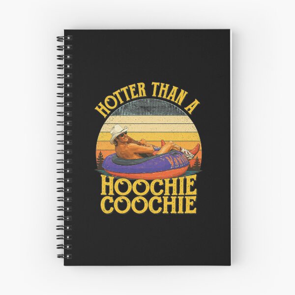 Item preview, Hotter Than A Hoochie Coochie designed and sold by kevinwhitenan.