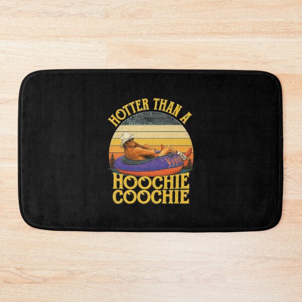 Item preview, Hotter Than A Hoochie Coochie designed and sold by kevinwhitenan.