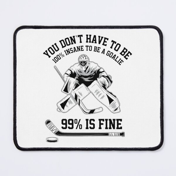 Item preview, Insane Goalie Hockey Defensive Player Quote designed and sold by CONNCOLEM.