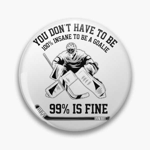 Item preview, Insane Goalie Hockey Defensive Player Quote designed and sold by CONNCOLEM.