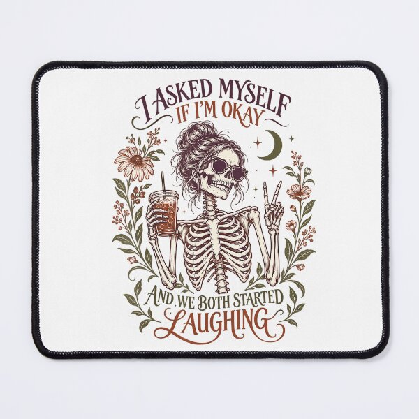 Item preview, I Asked Myself If I’m Okay Skeleton designed and sold by VioletNance.