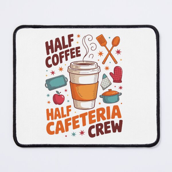 Item preview, Half Coffee Half Cafeteria Crew designed and sold by jkrphoto.