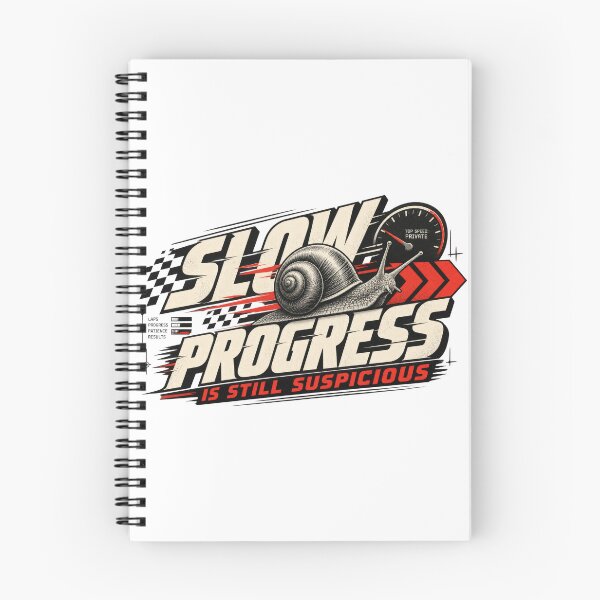 Item preview, Slow Progress Is Still Suspicious Funny Snail Motivation Design designed and sold by Trendy-Artistry.