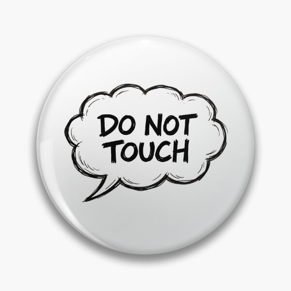 Item preview, DO NOT TOUCH designed and sold by TOMSZE.