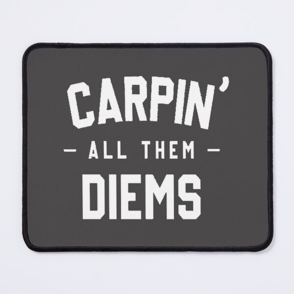 Item preview, Carpin All Them Diems Inspirational Motivational Design designed and sold by ColourofAcedia.