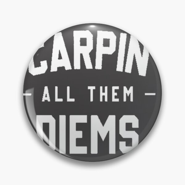 Item preview, Carpin All Them Diems Inspirational Motivational Design designed and sold by ColourofAcedia.