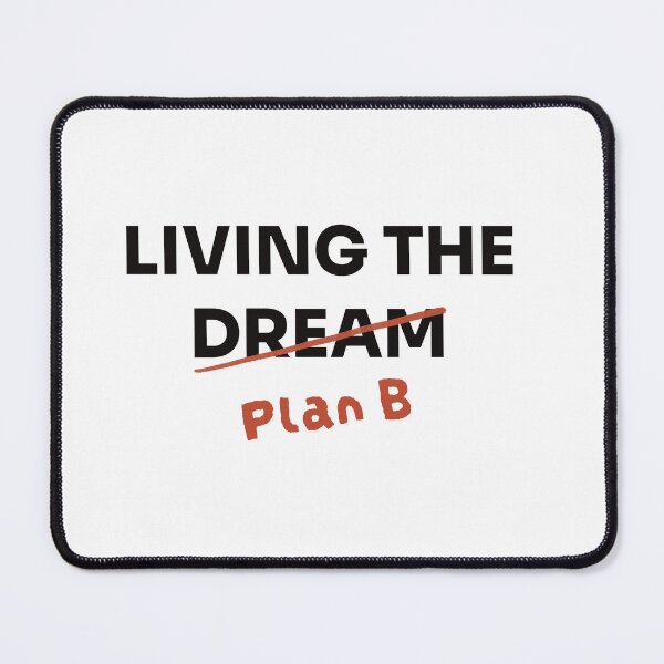 Item preview, Living the Dream Plan B – Funny Relatable  designed and sold by espoirdesignstu.