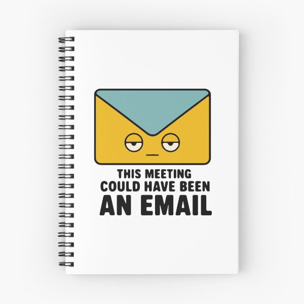 Item preview, This meeting could have been an email - funny sarcastic office humor designed and sold by GagShots.