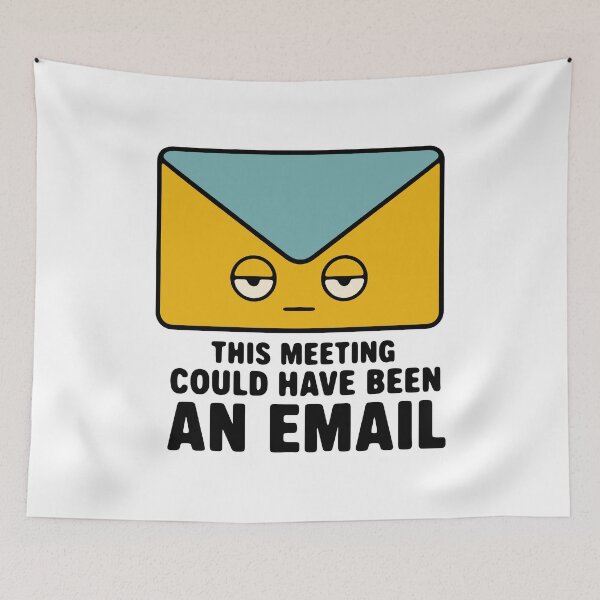 Item preview, This meeting could have been an email - funny sarcastic office humor designed and sold by GagShots.