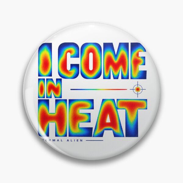 Item preview, I Come in Heat Thermal Alien Infrared Typography Art designed and sold by zzz888.