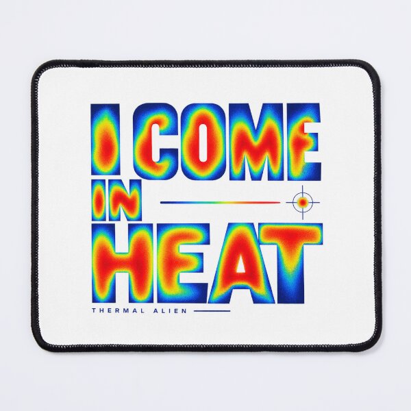Item preview, I Come in Heat Thermal Alien Infrared Typography Art designed and sold by zzz888.