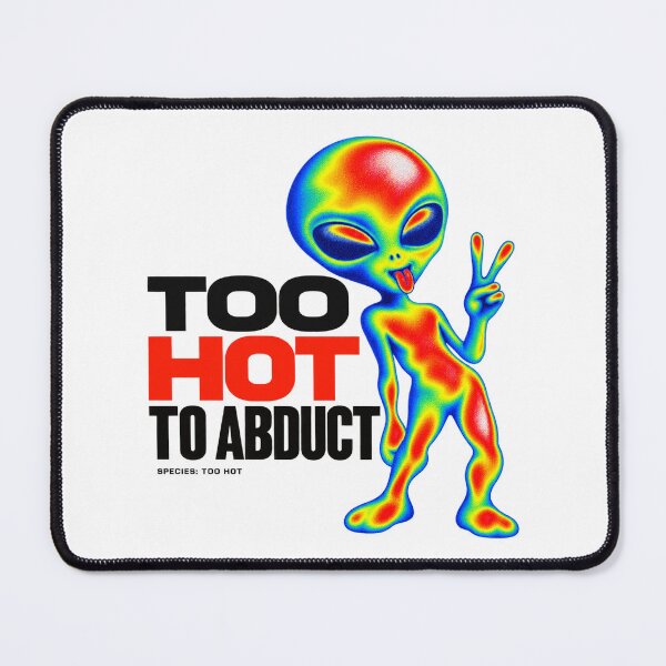 Item preview, Too Hot to Abduct – Thermal Alien Heat Vision designed and sold by zzz888.