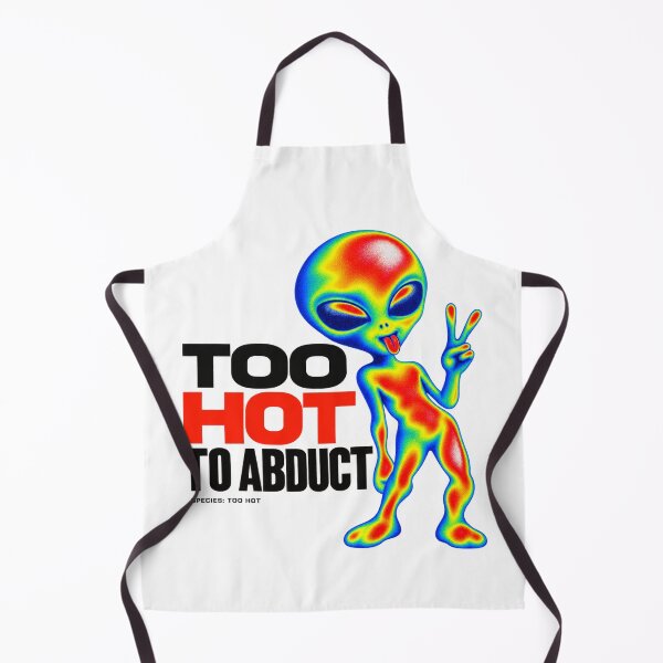 Item preview, Too Hot to Abduct – Thermal Alien Heat Vision designed and sold by zzz888.