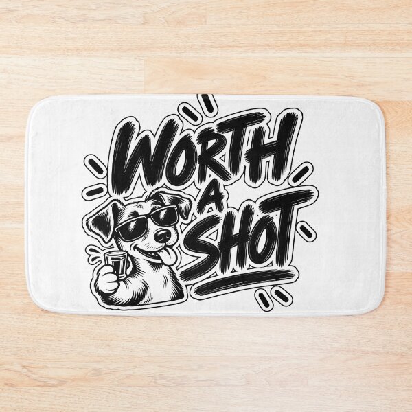 Item preview, Worth A Shot designed and sold by TOMSZE.