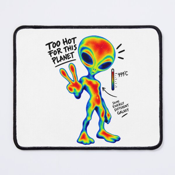 Item preview, Too Hot for This Planet – Thermal Alien Energy designed and sold by zzz888.