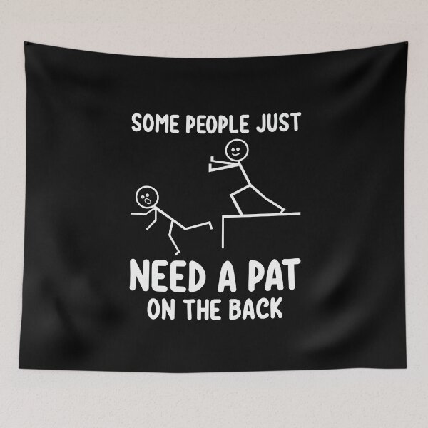 Item preview, Some People Just Need a Pat on the Back Tee designed and sold by fimacurtuse.