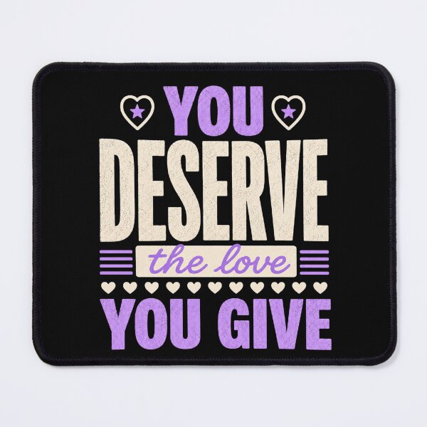 Item preview, You Deserve the Love You Give Self Love Quote designed and sold by the-dovlat.