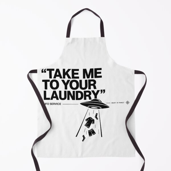 Item preview, Take Me to Your Laundry – UFO Service Humor designed and sold by zzz888.