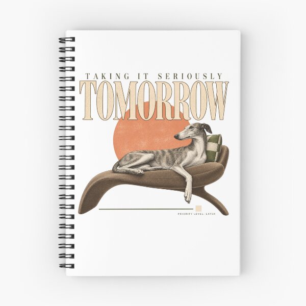 Item preview, Taking It Seriously Tomorrow Funny Greyhound Procrastination Design designed and sold by Trendy-Artistry.