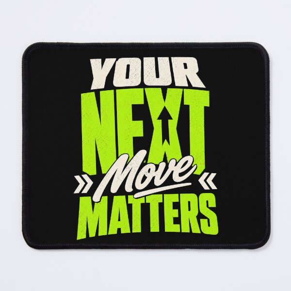 Item preview, Your Next Move Matters Motivational Quote designed and sold by the-dovlat.