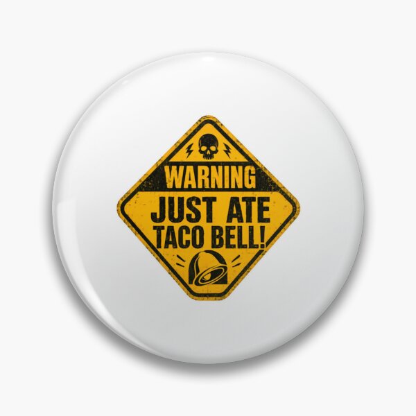 Item preview, Warning Just Ate Taco Bell! Fast Food Fan Humor designed and sold by HumansStuck12.