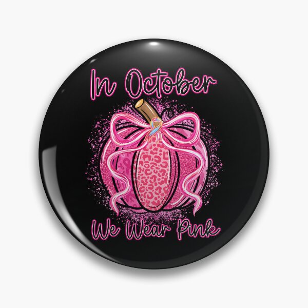Item preview, In October We Wear Pink designed and sold by Rucrative5698.