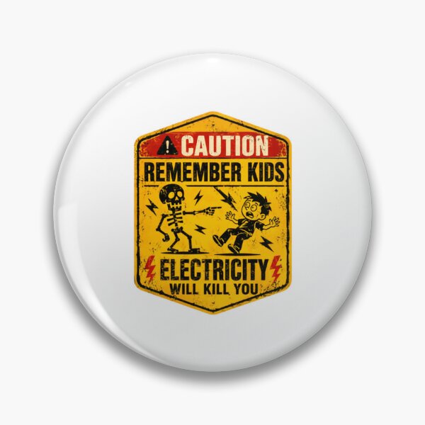 Item preview, Caution Remember Kids Electricity Will Kill You Electrician Safety Warning Danger Engineer designed and sold by HumansStuck12.
